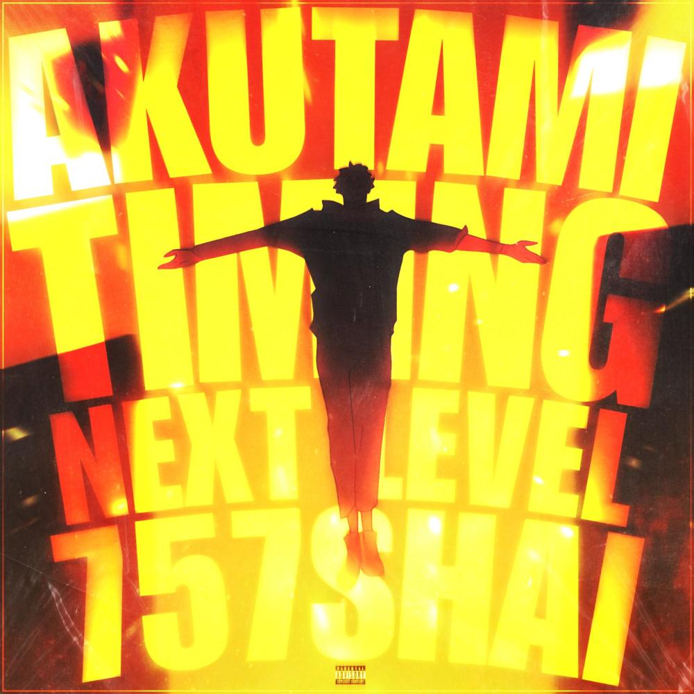 Akutami Timing (feat. 757Shai) (Explicit)
