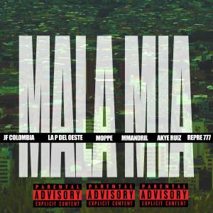 收聽jf colombia的Mala Mia (feat. Moppe, Akye, MMandril, La p del oeste & Repre 777)歌詞歌曲
