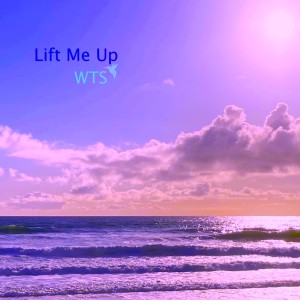 Dengarkan lagu Lift Me Up (Tie Remix) nyanyian WTS dengan lirik