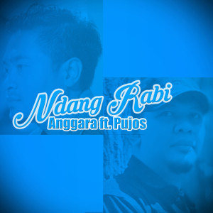 Listen to Ndang Rabi song with lyrics from Anggara