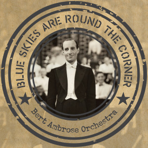 收聽Bert Ambrose Orchestra的Isn't This a Lovely Day歌詞歌曲