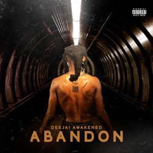 Deejai Awakened的專輯Abandon (Explicit)
