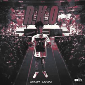 Baby Loco的專輯R.K.O (Explicit)