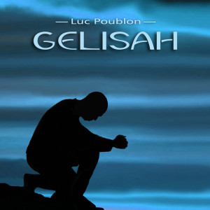 收聽Luc Poublon的Gelisah歌詞歌曲