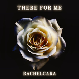 RachelCara的专辑There for Me