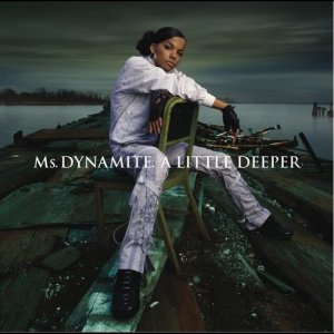 Album A Little Deeper from Ms. Dynamite
