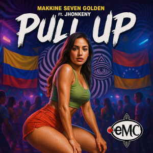 ดาวน์โหลดและฟังเพลง pull up (Explicit) พร้อมเนื้อเพลงจาก Makkine Seven Golden