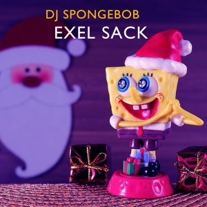 Dengarkan lagu DJ Spongebob nyanyian Exel Sack dengan lirik