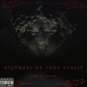 Listen to Nightmare on Your Street (Explicit) song with lyrics from Zuko