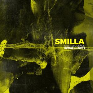 Shift Sequence Remixes Part 3 dari Smilla
