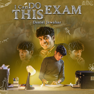Listen to I Can Do This Exam song with lyrics from Daniel Jawahar