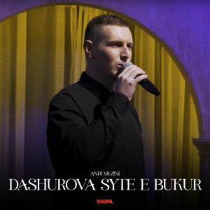 Listen to Dashurova syte e bukur song with lyrics from Andi Mezini