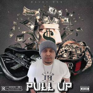Davey Dee的專輯Pull Up (Explicit)