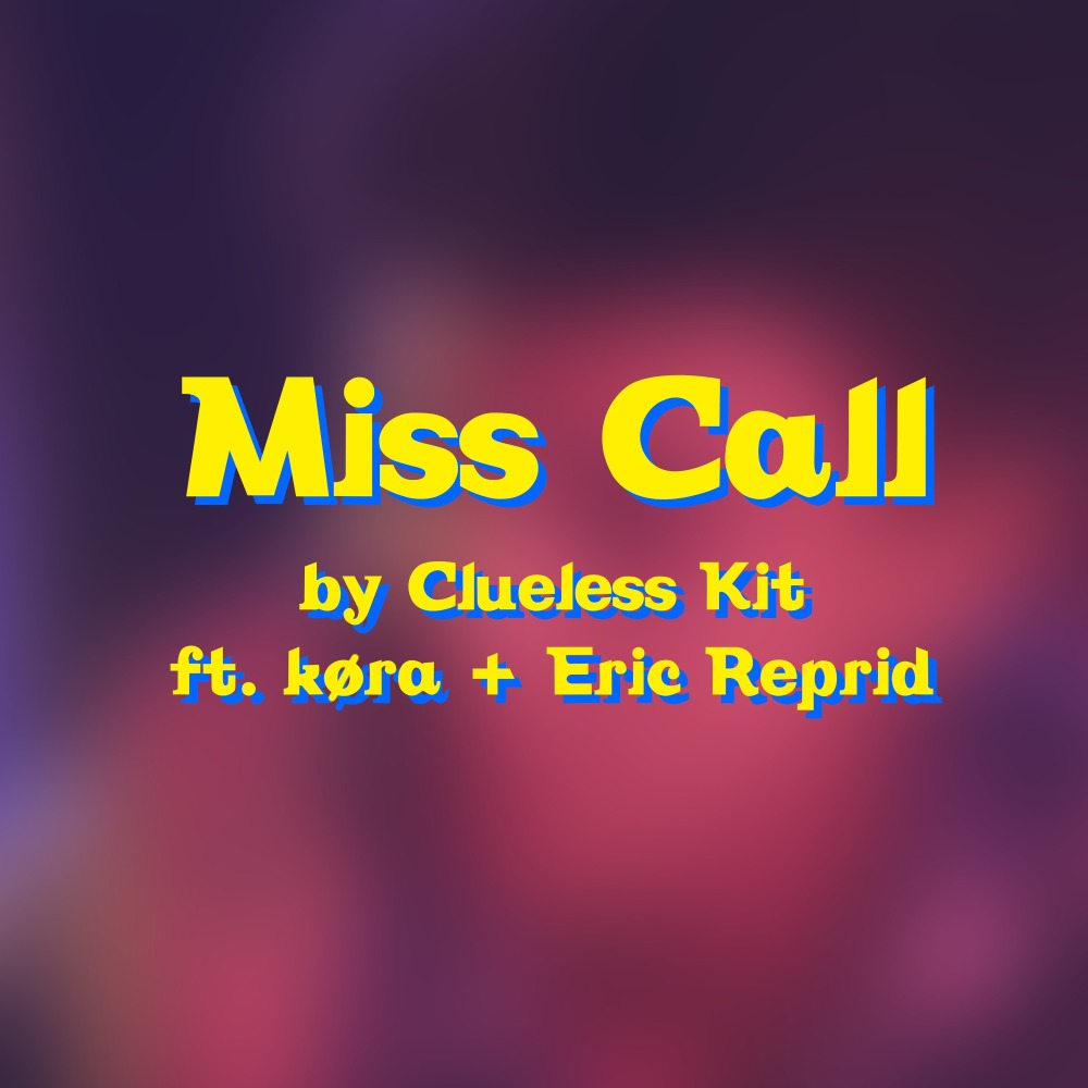 Miss Call (feat. køra & Eric Reprid) (Explicit)
