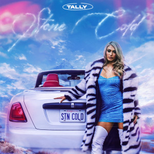 Listen to Stone Cold song with lyrics from Tally