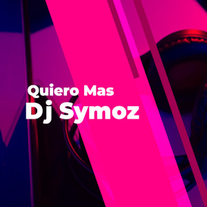ดาวน์โหลดและฟังเพลง Quiero Mas (Cut Version) พร้อมเนื้อเพลงจาก DJ Symoz