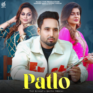 Listen to Patlo song with lyrics from Teji Grewal
