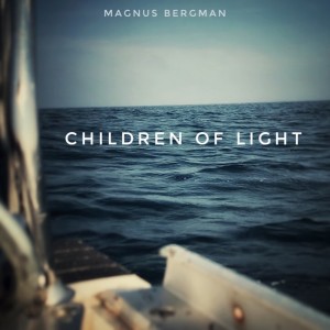 Listen to Children of Light song with lyrics from Magnus Bergman