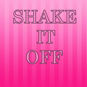 ดาวน์โหลดและฟังเพลง Shake It Off พร้อมเนื้อเพลงจาก Lisa G