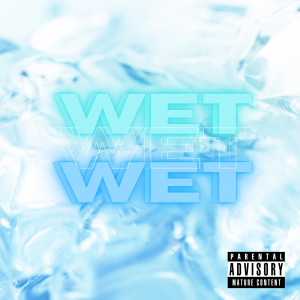 Listen to Wet Wet (Explicit) song with lyrics from Yhanni Simone