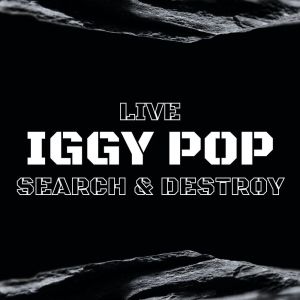 Iggy Pop的专辑Iggy Pop Live: Search & Destroy
