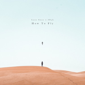 收聽Lazy Guys的How to Fly歌詞歌曲