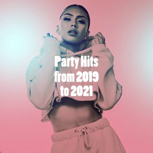 DJ Hits的專輯Party Hits from 2019 to 2021
