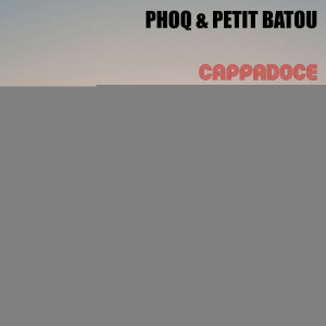 Listen to Cappadoce (Dub) song with lyrics from Phoq