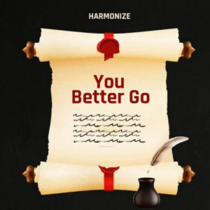 Harmonize的专辑You Better Go