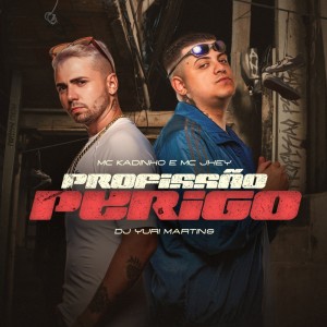 收听MC Kadinho的Profissão Perigo (Explicit)歌词歌曲