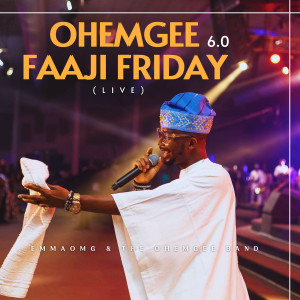 Album OhEmGee Faaji Friday 6.0 (Live) from EmmaOMG