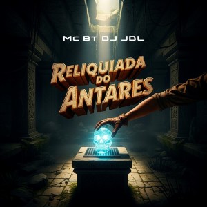 收听DJ Jdl的Reliquiada do Antares (Explicit)歌词歌曲
