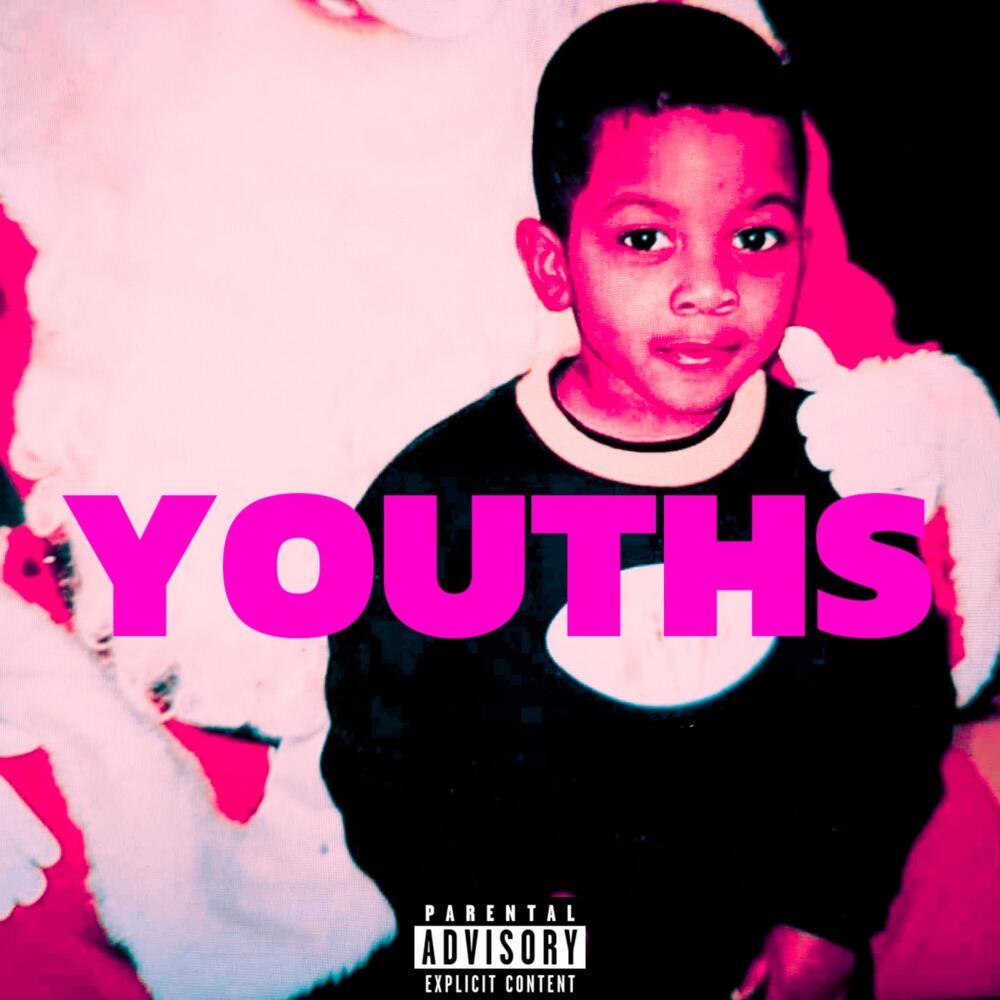YOUTHS (Explicit)
