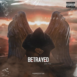 Listen to Betrayed (Explicit) song with lyrics from T808Production