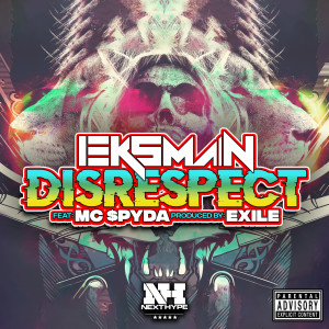 Listen to Disrespect (Explicit) song with lyrics from Eksman