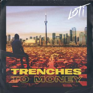 Loti的專輯Trenches To Money