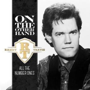 Randy Travis的專輯On the Other Hand - All the Number Ones