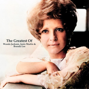 Album The Greatest Of Wanda Jackson, Janis Martin & Brenda Lee (Remastered 2022) from Janis Martin