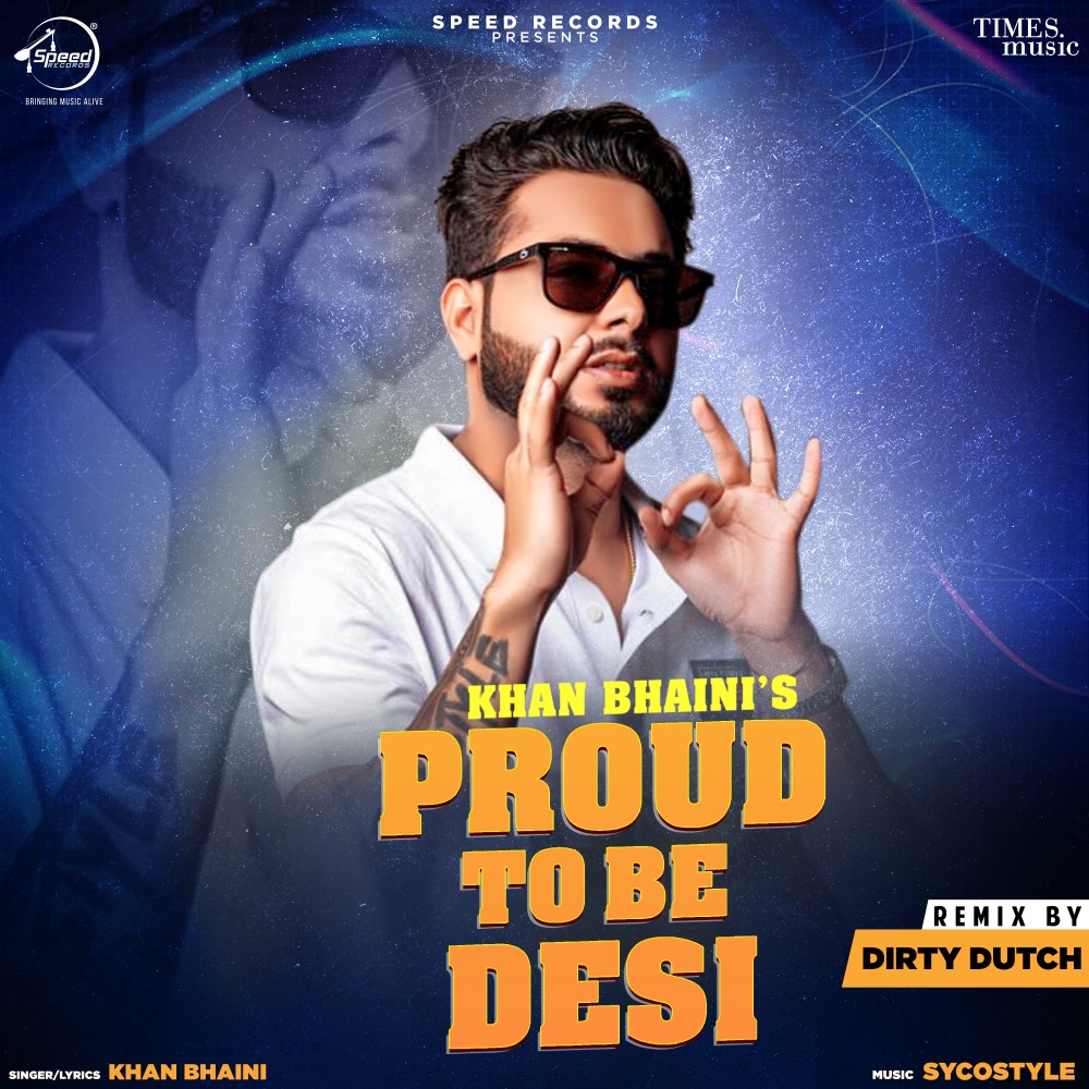 Proud To Be Desi (Dirty Dutch Remix)