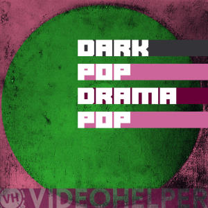 VideoHelper的专辑Dark Pop Drama Pop