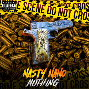Nasty Nano的專輯Nothing (Explicit)