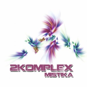 Album Mistika from 2Komplex