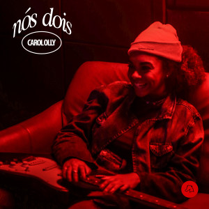 Listen to Nós Dois song with lyrics from Carol Olly