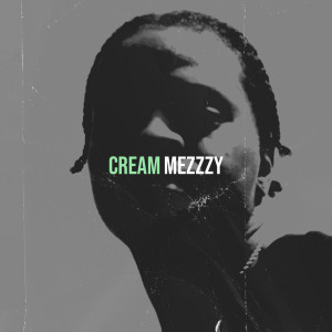 อัลบัม Cream (Explicit) ศิลปิน Mezzzy