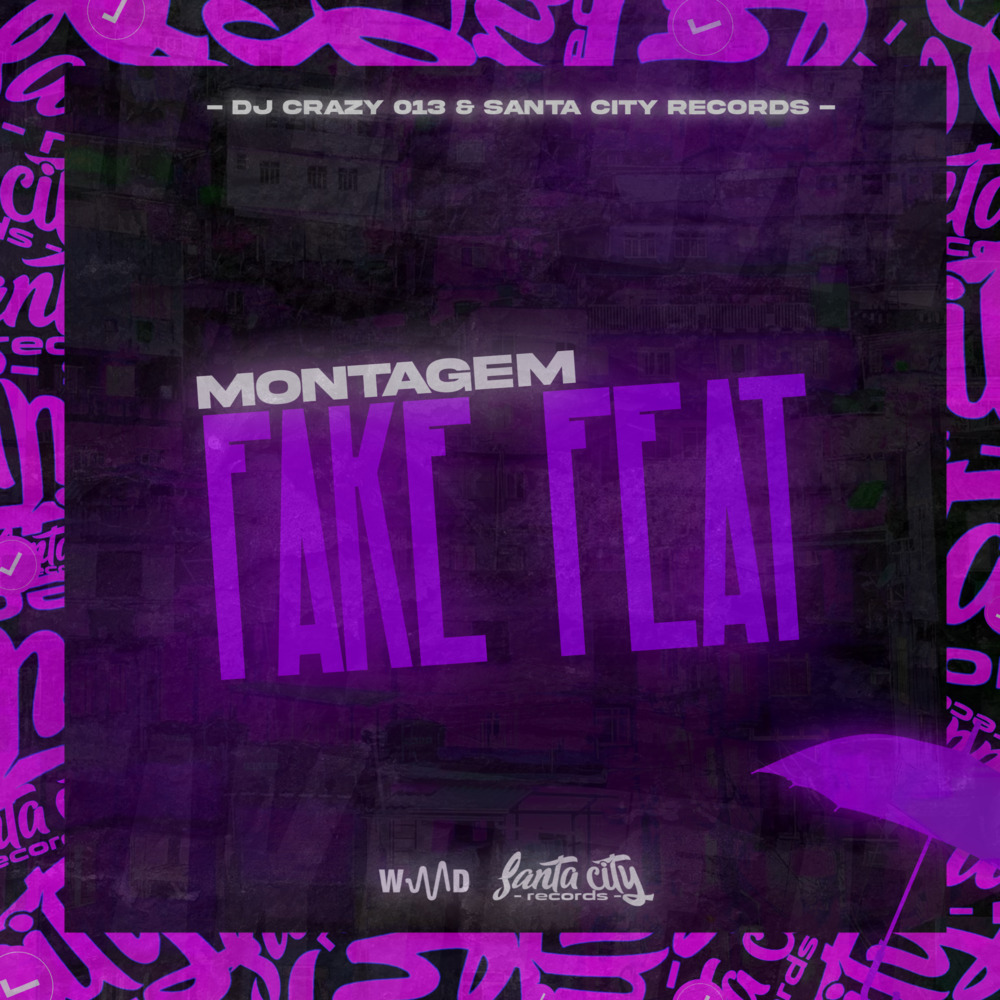 MONTAGEM FAKE FEAT (Explicit)