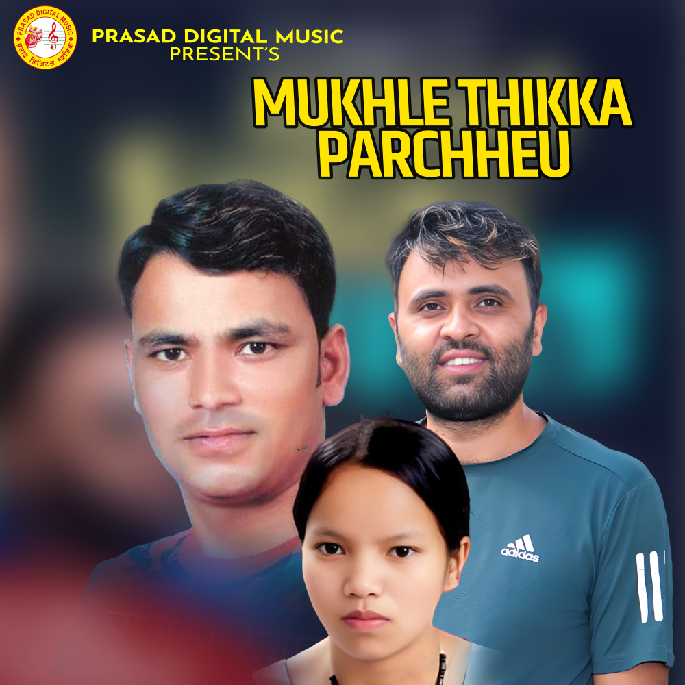 Mukhle Thikka Parchhau