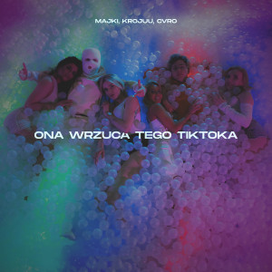 Listen to Ona Wrzuca Tego TikToka (Explicit) song with lyrics from majkelson