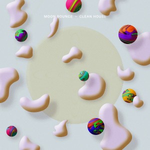 อัลบัม Clean House ศิลปิน Moon Bounce