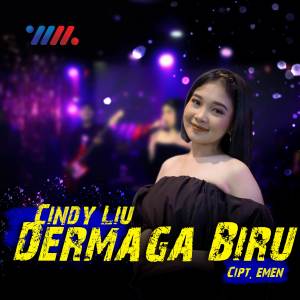 Listen to Dermaga Biru song with lyrics from Cindy Liu