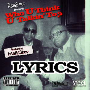收听Lyrics的Who U Think U Talkin' to? (Explicit)歌词歌曲